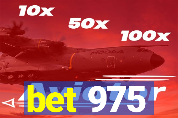 bet 975